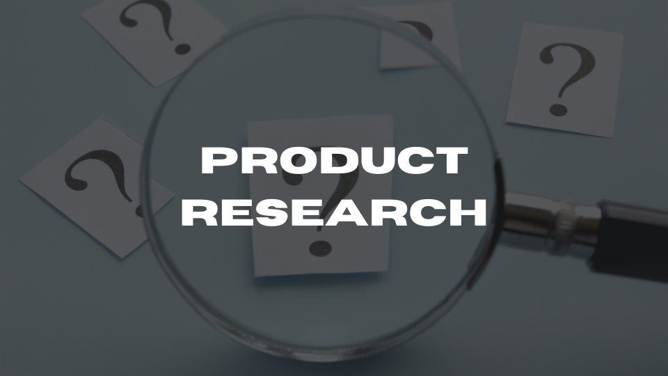 Best Guide To Product Research and Making Informed Decisions In 2025