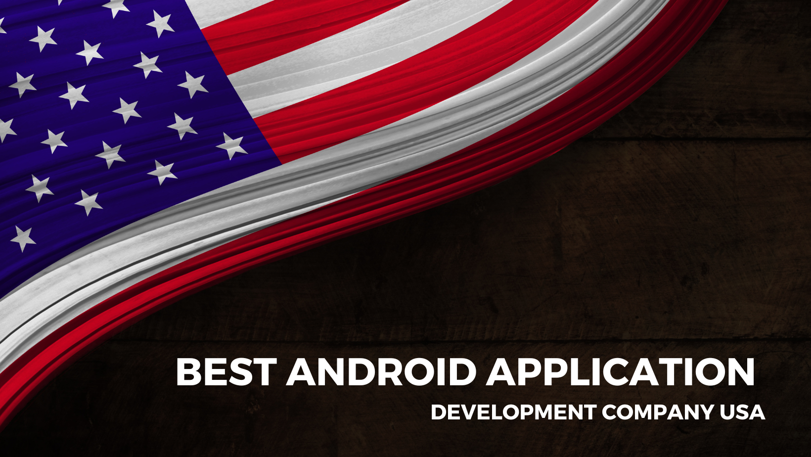 Best Android Application Development Company USA