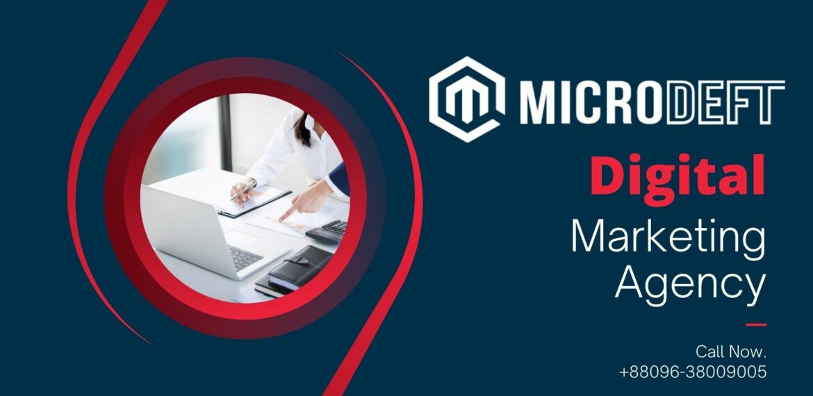 Why Microdeft is the Best Digital Marketing Company in Bangladesh