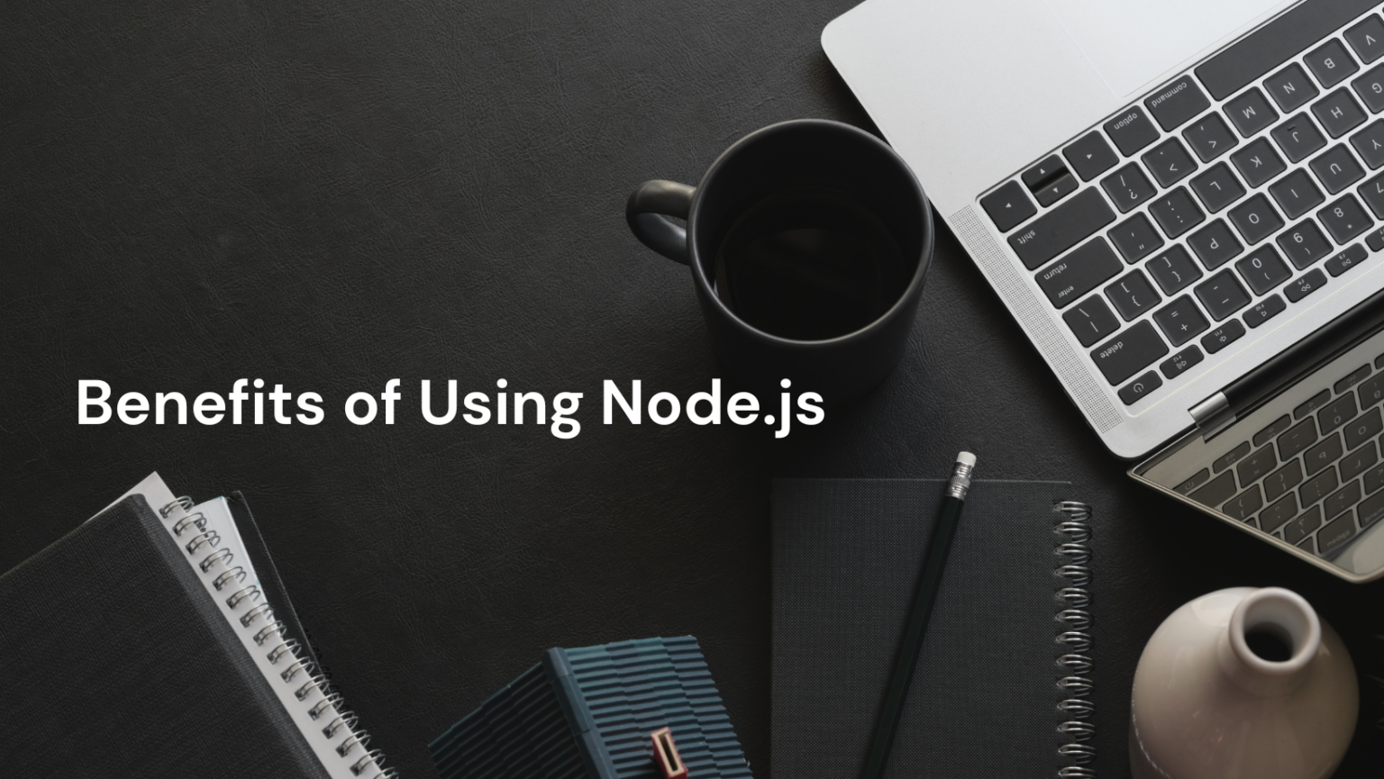 The Benefits Of Using Node.js For Real-Time Applications - Microdeft