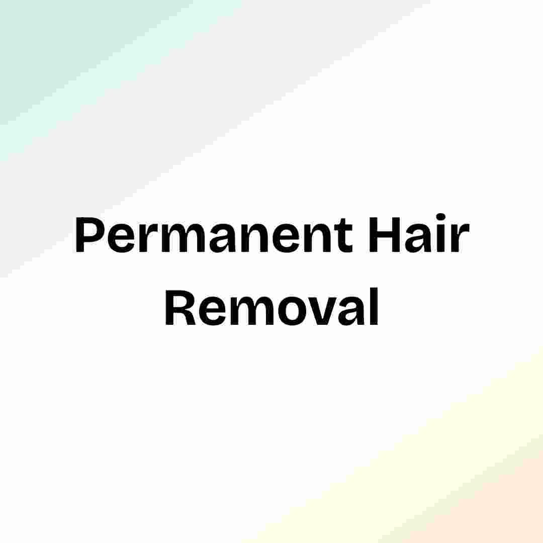 Permanent Hair Removal